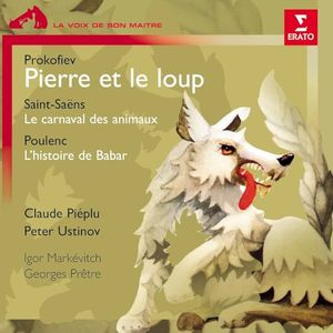 Prokofiev: Pierre et le loup / Saint‐Saëns: Le Carnaval des animaux / Poulenc: L'Histoire de Babar