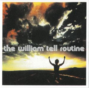 The William Tell Routine