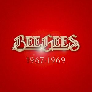 Bee Gees: 1967 - 1969