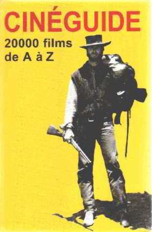 Cinéguide / 20 000 films de A à Z