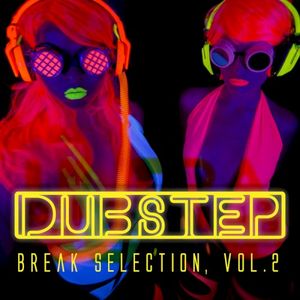 Dubstep Break Selection, Vol 2