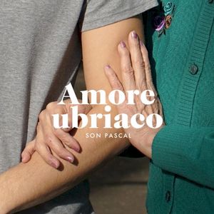 Amore ubriaco (Single)