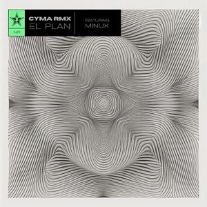 El Plan (Cyma Remix) [feat. Minuk] (Single)