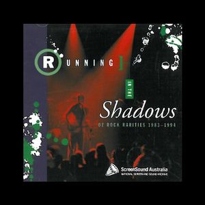 Running In The Shadows (Oz Rock Rarities 1983 - 1994)