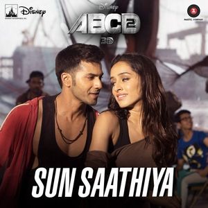 Sun Saathiya (From "ABCD 2") (OST)