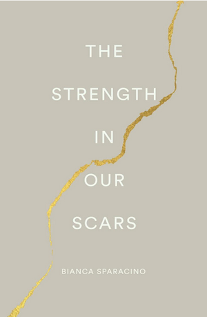 The Strength in Our Scars