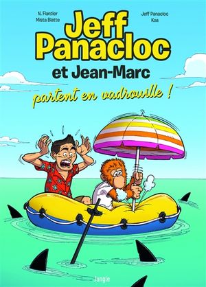 Jeff Panacloc et Jean-Marc. Vol. 2. Jeff Panacloc et Jean-Marc partent en vadrouille !