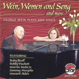 Wein, Women And Song And More - George Wein Plays And Sings