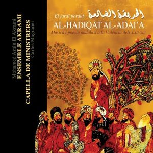 Al-Hadiqat Al-Adai'a (El Jardí Perdut) - Música i poesia a la València dels S.XII-XIII