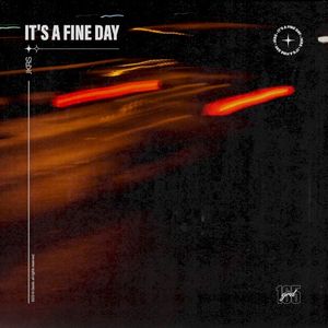 It’s a Fine Day (Single)