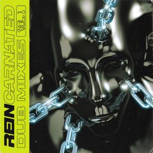 Reincarnated Dub Mixes, Vol. 1 (Single)