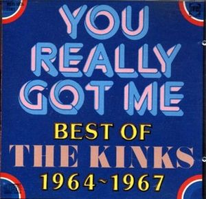 You Really Got Me: The Best of The Kinks 1964–1967