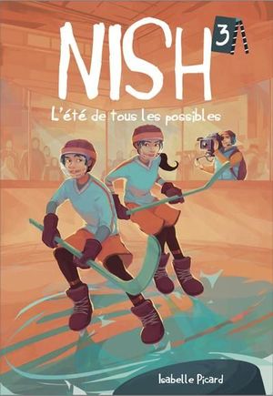 Nish. Vol. 3. L'été de tous les possibles