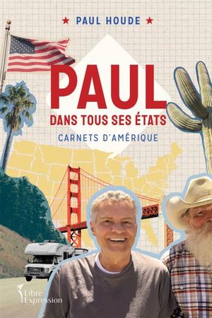 Paul dans tous ses États : carnets d'Amérique
