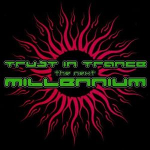 Trust in Trance: The Next Millenium