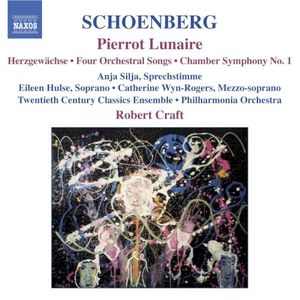 Pierrot lunaire / Herzgewächse / Four Orchestral Songs / Chamber Symphony no. 1