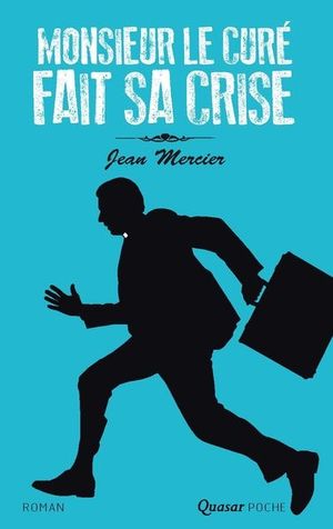 Monsieur le curé fait sa crise