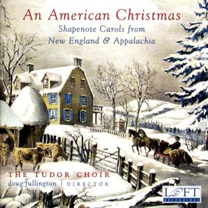 An American Christmas - Shapenote Carols from New England and Appalachia