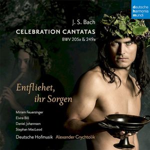 Celebration Cantatas, BWV 205a & 249a: Entfliehet, ihr Sorgen