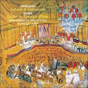Poulenc: Aubade / Sinfonietta / Hahn: Le Bal de Béatrice d'Este