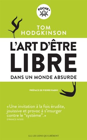 L'art d'être libre : dans un monde absurde