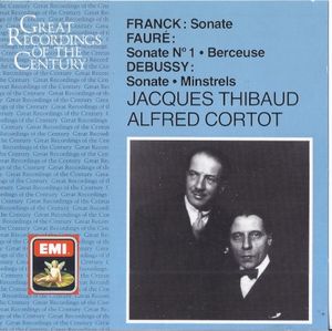 Franck: Sonate / Fauré: Sonate no. 1, Berceuse / Debussy: Sonate, Minstrels