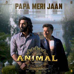 Papa Meri Jaan (From “ANIMAL”) (OST)
