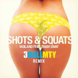 Shots & Squats (3BallMTY remix)