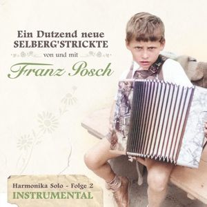 Ein Dutzend neue Selberg'strickte von und mit Franz Posch