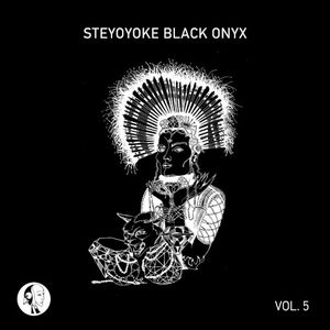 Steyoyoke Black Onyx, Vol. 05