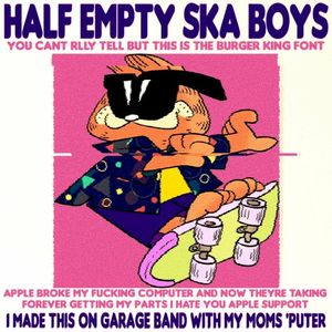 HALF EMPTY SKA BOYS (Single)