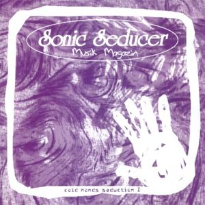 Sonic Seducer: Cold Hands Seduction, Volume I