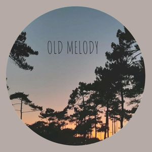 Old Melody (Single)