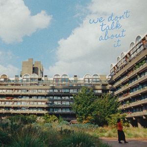 We Don’t Talk About It (Single)
