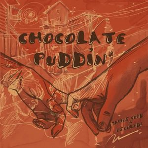 Chocolate Puddin’ (Single)