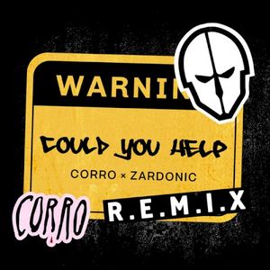 Could You Help (Zardonic Remix) (Single)