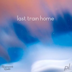 Last Train Home (Single)
