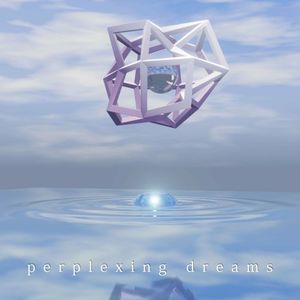 Perplexing Dreams (Single)