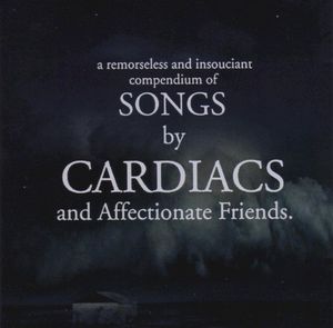 Songs by Cardiacs and Affectionate Friends