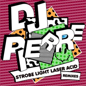 Strobe Light Laser ACID (Remixes) (Single)