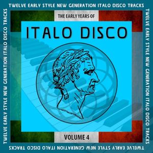 The Early Years Of Italo Disco, Volume 4