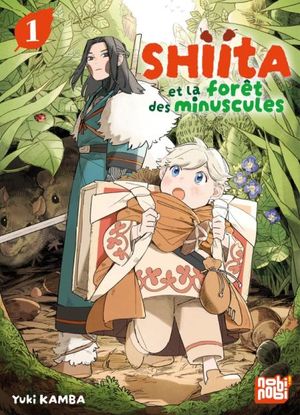 Shiita et la forêt des minuscules, tome 1