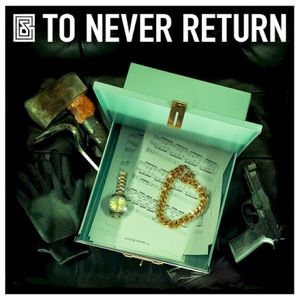 To Never Return (Single)