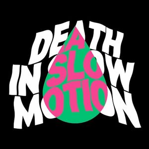 Death in Slow Motion (Single)