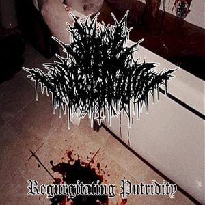 Regurgitating Putridity (EP)