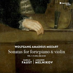 Sonatas for Fortepiano & Violin, Vol. 1: K. 304, 306 & 526