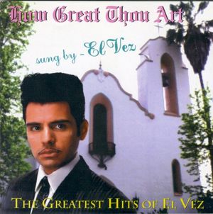 How Great Thou Art: The Greatest Hits of El Vez