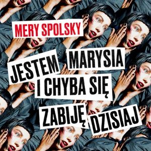 Jestem Marysia i chyba się zabiję dzisiaj (OST)