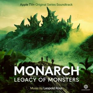 Monarch: Legacy of Monsters: Apple TV+ Original Series Soundtrack (OST)