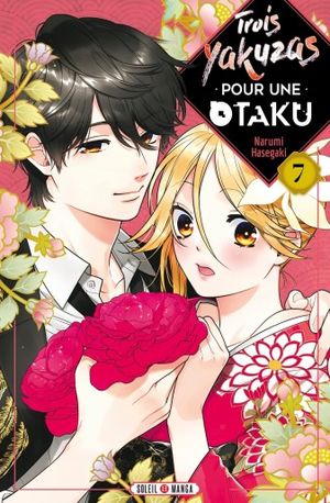 Trois yakuzas pour une otaku, tome 7